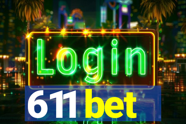 611 bet